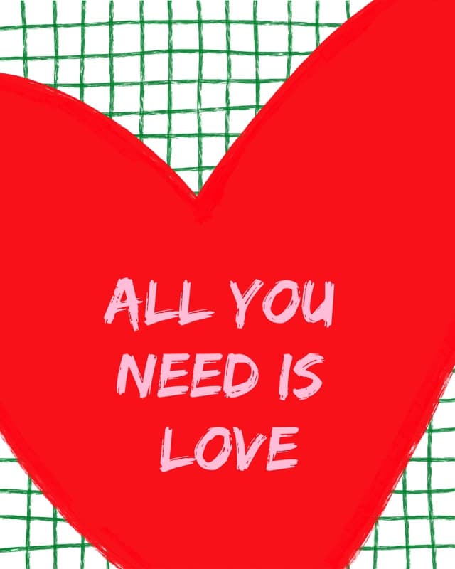 All You Need Is Love Quote Poster