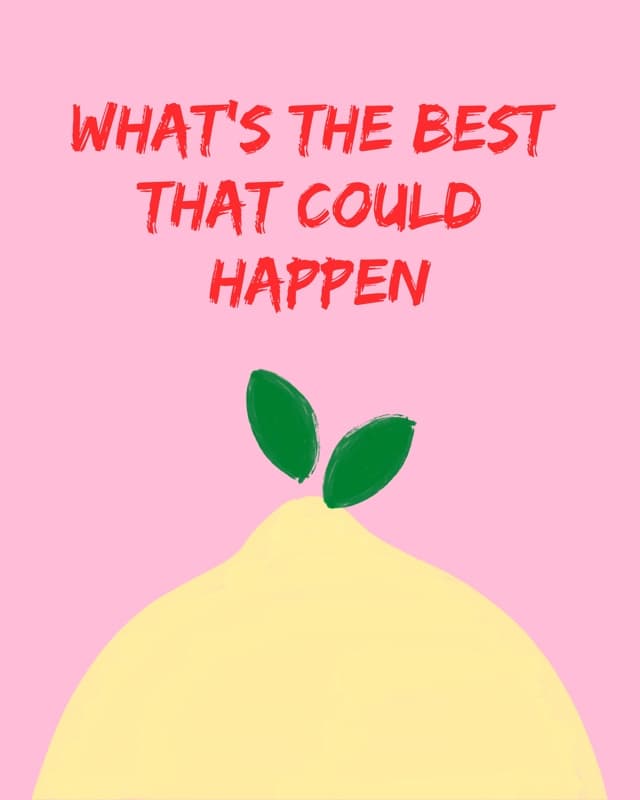 What's The Best That Could Happen Quote Poster